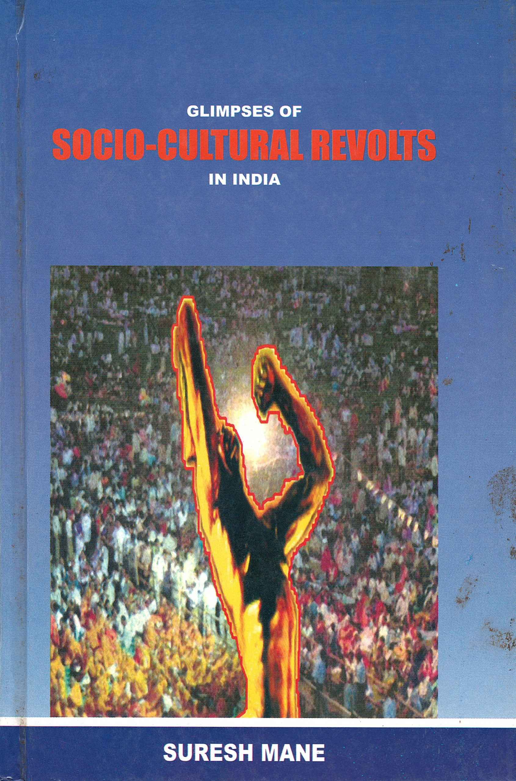 GLIMPSES OF SOCIO-CULTURAL REVOLTS IN INDIA