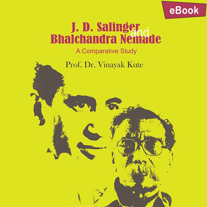 J.D.Salinger and Bhalchndra Nemade: A Comparative Study 